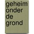 Geheim onder de grond