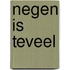 Negen is teveel