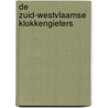 De Zuid-Westvlaamse Klokkengieters by Philippe Despriet