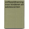 Zelfbeeldtraining voor kinderen en adolescenten door Paulien Peters