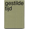 Gestilde tijd door Frits Criens