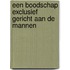 Een boodschap exclusief gericht aan de mannen