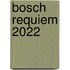 Bosch Requiem 2022