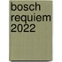 Bosch Requiem 2022