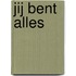 Jij bent alles
