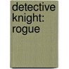 Detective Knight: Rogue door Onbekend