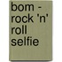 BOM - rock 'n' roll selfie
