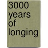 3000 Years of Longing door Onbekend