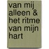 Van mij alleen & Het ritme van mijn hart