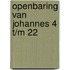 Openbaring van Johannes 4 t/m 22