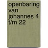 Openbaring van Johannes 4 t/m 22 by M. Brink