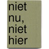 Niet nu, niet hier door Erri De Luca