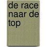 De race naar de top by Marc van Staen