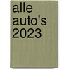 Alle auto's 2023 door Arnoud Op De Weegh