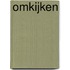 Omkijken