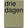 Drie dagen by Anders Roslund