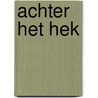 Achter het hek door Joni Voorter
