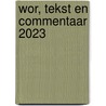 WOR, tekst en commentaar 2023 by Inge Hofstee