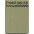 Impact Sociaal Innovatiefonds