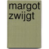 Margot zwijgt by Gerdien Verschoor