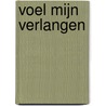 Voel mijn verlangen door Gayle Callen