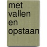 Met vallen en opstaan door Frank Visser