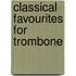 Classical Favourites for Trombone