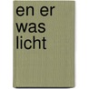 En er was licht door Marian Van der Veen-Niemeijer