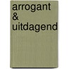 Arrogant & uitdagend by Robyn Grady