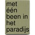 Met één been in het paradijs