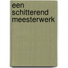 Een schitterend meesterwerk door Cees Baan