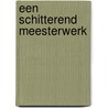 Een schitterend meesterwerk by Cees Baan