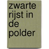 Zwarte rijst in de polder door Fred Sanders