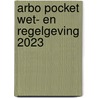 Arbo Pocket Wet- en regelgeving 2023 door J.R. Popma