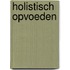 Holistisch Opvoeden