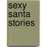 Sexy Santa Stories door Vada Mickael
