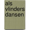 Als vlinders dansen door Inge Sleegers