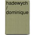 Hadewych / Dominique