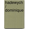 Hadewych / Dominique by Johann van Rossum
