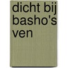 Dicht bij Basho's ven door Rouke Broersma