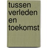 Tussen verleden en toekomst door Hannah Arendt