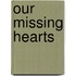 Our Missing Hearts