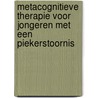 Metacognitieve therapie voor jongeren met een piekerstoornis by Tamara Luijer
