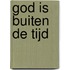 God is buiten de tijd