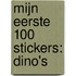 Mijn eerste 100 stickers: dino's