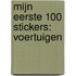 Mijn eerste 100 stickers: voertuigen