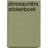 Dinosauriërs stickerboek door Onbekend