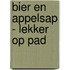Bier en Appelsap - Lekker op pad