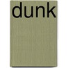 Dunk by Micha Meinderts