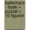 Ballerina's - Boek + puzzel + 10 figuren by Unknown